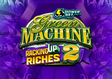 Green Machine Racking Up Riches 2